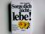 Dale Carnegie: Sorge dich nicht - lebe!.