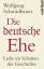 Wolfgang Schmidbauer: Die deutsche Ehe L