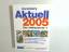 Anonyme: Harenberg Aktuell 2005: Das Jah Anonyme: Harenberg Aktuell 2005: Das Jah