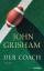 John Grisham: Der Coach : Roman. Aus dem