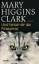 Clark, Mary Higgins: Und hinter dir die 