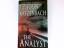 John Katzenbach: The Analyst : Thriller.