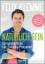 gebrauchtes Buch – Felix Klemme – Natürlich sein: Das ganzheitliche Life-Coaching-Programm Das ganzheitliche Life-Coaching-Programm – Bild 1