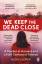 Becky Cooper: We Keep the Dead Close: A 