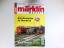 Märklin Magazin 02/2013: Die ganze Welt 