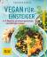 Ruediger Dahlke: Vegan für Einsteiger: I