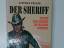 Dietmar K³gler: Der Sheriff. Recht und G