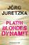 Jörg Juretzka: Platinblondes Dynamit Jör