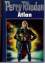Perry Rhodan: 7. Atlan