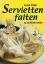 Lucia Patti: Lucia Patti: Servietten fal Lucia Patti: Lucia Patti: Servietten fal