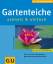 Peter Stadelmann: Gartenteiche schnell &