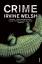 Irvine Welsh: Crime: The explosive first