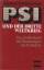 PSI und der dritte Weltkrieg --  Das grosse Buch d. Voraussagen mit Zeittafeln - Adalbert Schönhammer
