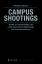 Andreas Braun: Campus Shootings. Amok an