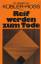 gebrauchtes Buch – Kübler-Ross, Elisabeth  – Reif werden zum Tode. Die Übertr. aus d. Amerikan. besorgte Jens Fischer unter Mitw. von Helmut Weigel. Massstäbe des Menschlichen ; Bd. 9. – Bild 1
