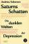 Andrew Solomon: Saturns Schatten : die d