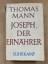 Thomas Mann: Joseph, der Ernährer.