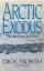 Dick North: Arctic Exodus. The Last Grea