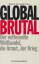 Michel Chossudovsky: Global brutal : Der