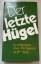 Zschocke, Gerda (Hg.): Der letzte Hügel: Zschocke, Gerda (Hg.): Der letzte Hügel: