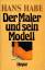 Hans Habe: Der Maler und sein Modell.