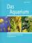 Claus Schaefer: Das Aquarium: Handbuch f