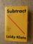 Leidy Klotz: Substract Leidy Klotz: Substract
