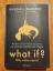 Randall Munroe: what if? Was wäre wenn?