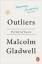 Malcolm Gladwell: Outliers / The Story o