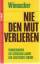 Karl Winnacker: Nie den Mut verlieren : 