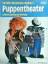 Puppentheater. Von der Fingerpuppe zur M