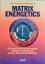 Richard Bartlett: Matrix Energetics: Die