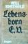 Berthold Will: Lebensborn e.V. Tatsachen