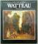 Anita Brookner: Watteau - 47 Farbtafewln