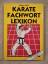 Herbert Velte: Karate-Fachwort-Lexikon.