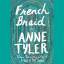 Anne Tyler: French Braid