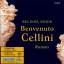 Benvenuto Cellini. [11 CDs]