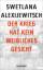 Swetlana Alexijewitsch: Der Krieg hat ke