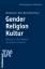 Gender - Religion - Kultur