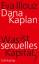 Kaplan, Dana/Eva Illouz: Was ist sexuell