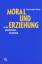 Hans-Joachim Werner: Moral und Erziehung Hans-Joachim Werner: Moral und Erziehung