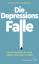 Thorsten Padberg: Die Depressions-Falle