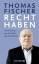 Thomas Fischer: Recht haben