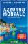 Andrea Bonetto: Azzurro mortale Andrea Bonetto: Azzurro mortale