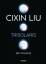 Cixin Liu: Trisolaris - Die Trilogie