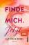 Kathinka Engel: Finde mich. Jetzt