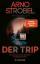 Arno Strobel: Der Trip - Du hast dich fr