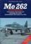 Radinger, Willy - Schick, Walter: Me 262 Radinger, Willy - Schick, Walter: Me 262