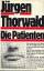 Jürgen Thorwald: Die Patienten