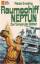 Walter Ernsting: Raumschiff Neptun: Der 